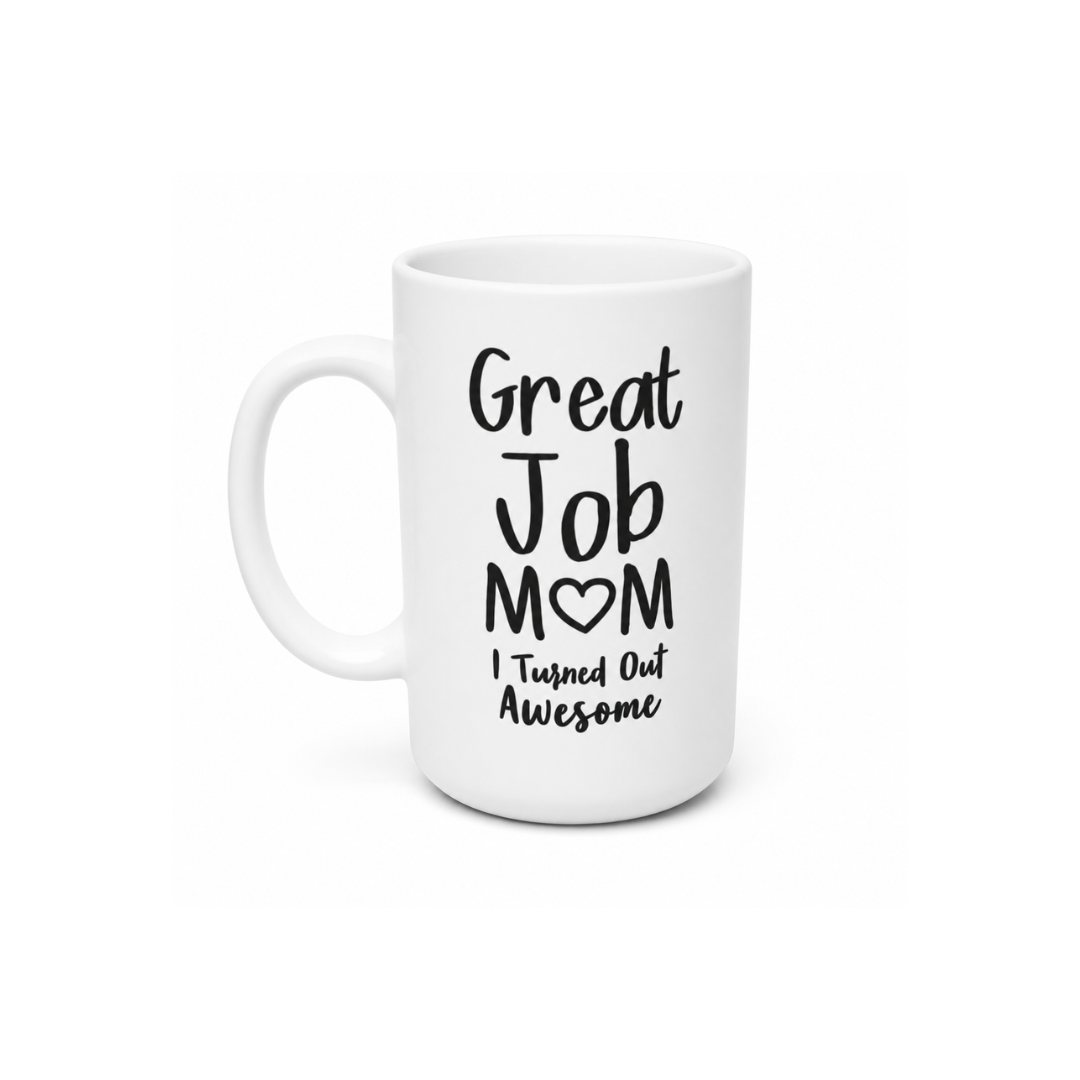 “Great Job Mom” Mug